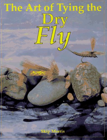 The Art of Tying the Dry Fly