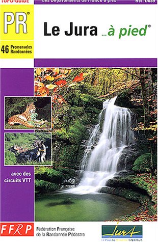 City Travel Guides Discounted  Livres : Le Jura à pied : 46 promenades et randonnées