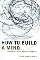 How to Build a Mind: Toward Machines with Imagination