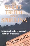 The Whole Truth About Spirulina