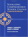 Navigating Comprehensive School Change: A Guide for the Perplexed