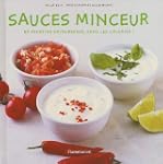 SAUCES MINCEUR N.E. : 60 RECETTES SAV...