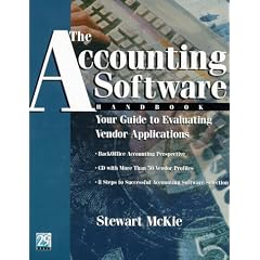 The Accounting Software Handbook: Your Guide to Evaluating Vendor Applications : Backoffice Accounting Perspective : Cd With More Than 50 Vendor Profiles : 8 Steps to Successful accoun