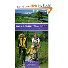 Das Blaue Land 1: 50 000. Radwege zwischen Starnberger See und Zugspitze