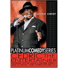 Platinum Comedy Series - Cedric the Entertainer - Starting Lineup