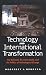 Technology And International Transformation: The Railroad, the Atom Bomb, And the Politics of Technological Change (Suny Series in Global Politics)