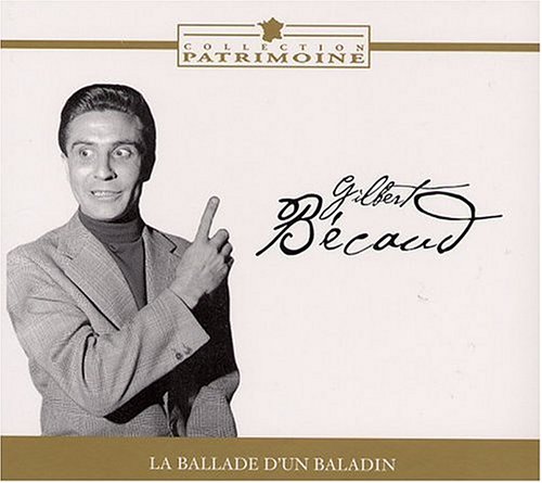 Gilbert B&eacute;caud - La Ballade des Baladins - Zortam Music