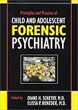 Principles and Practice of Child and Adolescent Forensic Psychiatry