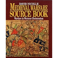 Warfare in Western Christendom: Warfare in Western Christendom v. 1 (Medieval Warfare Source Book)