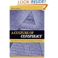 A Culture of Conspiracy: Apocalyptic Visions in Contemporary America (Comparative Studies in Religion and Society) by Michael Barkun