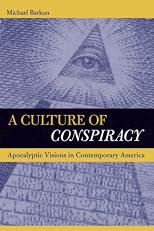 A Culture of Conspiracy: Apocalyptic Visions in Contemporary America (Comparative Studies in Religion and Society)