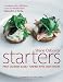 Starters: First Courses Easily Turned into Main Dishes