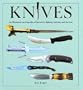 Knives: An Illustrated Encyclopedia of Knives for Fighting, Hunting, and Survival