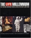 Life Millennium: The 100 Most Important Events and People of the Past 1000 Years