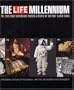 The Life Millennium: The 100 Most Important Events and People of the Past 1000 Years