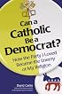 Can a Catholic Be a Democrat?