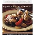 Stylish One-Dish Dinners: Stews, stir fry, family dinners, and entertaining friends