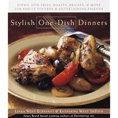 Stylish One-Dish Dinners: Stews, stir fry, family dinners, and entertaining friends