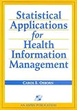 Statistical Applications for Health Information Management