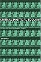 Critical Political Ecology: The Politics of Environmental Science