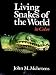 Living Snakes of the World in Color