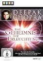 Deepak Chopra - Das Geheimnis der Erleuchtung