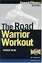 The Road Warrior Workout