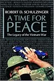 A Time for Peace: The Legacy of the Vietnam War