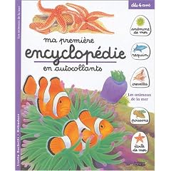 Ma premi�re encyclop�die en autocollants : D�s 4 ans - Les animaux de la mer