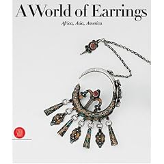 A World of Earrings: Africa, Asia, America (Ghysels Collection)