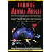 Building Mental Muscle: Conditioning Exercises for the Six Intelligence Zones (Brain Waves Books)