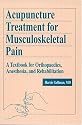 Acupuncture Treatment for Musculoskeletal Pain: A Textbook for Orthopaedics, Anesthesia, and Rehabilitation