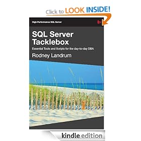 SQL Server Tacklebox: Essential Tools and Scripts for the day-to-day DBA