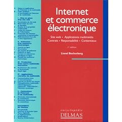 Internet et commerce �lectronique. Site Web - Applications multim�dia - Contrats - Responsabilit� - Contentieux