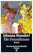 Die Freundinnen. Roman. ( Die Frau in der Gesellschaft).