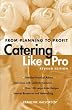 Catering Like a Pro: From Planning to Profit