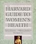 The Harvard Guide to Womens Health