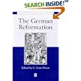 The German Reformation: The Essential Readings (Blackwell Essential Readings in History) by  C. Scott Dixon