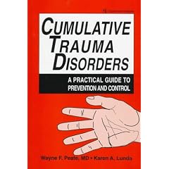 Comulative Trauma Disorders : A Practical Guide to Prevention and Control