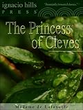 The Princess of Cleves (La Princesse de Clèves) (The romance classic!)