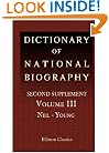 Dictionary of National Biography: Second Supplement. Volume 3. Neil - Young