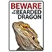 Beware of The Bearded Dragon Plastic Sign