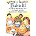 Knead It, Punch It, Bake It!: The Ultimate Breadmaking Book for Parents and Kids