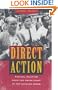 Direct Action: Radical Pacifism from the Union Eight to the Chicago Seven