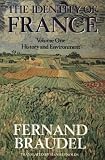 The Identity of France: History and Environment v. 1