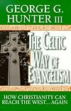 The Celtic Way of Evangelism: How Christianity Can Reach the West...Again