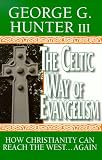 The Celtic Way of Evangelism: How Christianity Can Reach the West...Again