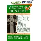 Click here to buy The Celtic Way of Evangelism: How Christianity Can Reach the West...Again by  George G., III Hunter.