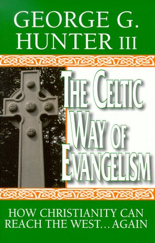 The Celtic Way of Evangelism: How Christianity Can Reach the West...Again under Celtic in The Books Store