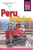 Reise Know-How Peru, Bolivien: Handbuch f�r individuelles Reisen und Entdecken in allen Regionen Perus und Boliviens, auch abseits der Hauptreiserouten